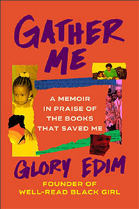 Book cover for "Gather Me" by Glory Edim, featuring vibrant colors and collage-style imagery that highlights themes of reading and personal growth.